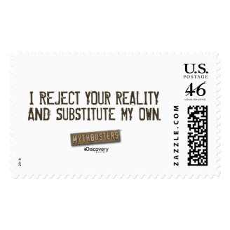 I Reject Your Reality & Substitute My Own Stamps