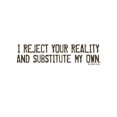 I Reject Your Reality & Substitute My Own T-Shirt by MythBusters