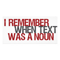 I remember when Text was a Noun photo cards by worldsfair I remember when Text was a Noun photo cards
