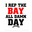 I Rep The Bay posters