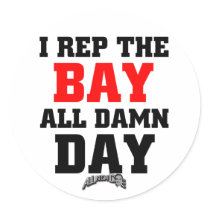 I Rep The Bay Round Stickers