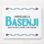 I Rescued a Basenji (Male Dog) Mouse Pad