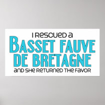 I Rescued a Basset Fauve de Bretagne (Female Dog) Posters