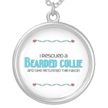 I Rescued a Bearded Collie (Female Dog) Jewelry