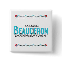 I Rescued a Beauceron (Female Dog) Pins