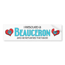 I Rescued a Beauceron (Male Dog) Bumper Stickers