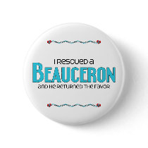 I Rescued a Beauceron (Male Dog) Pin