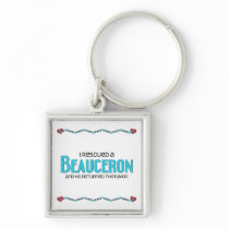 I Rescued a Beauceron (Male Dog) Key Chain