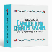 I Rescued a Cavalier King Charles Spaniel (Male) Binder