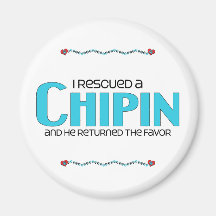 I Rescued a Chipin (Male) Dog Adoption Design Refrigerator Magnets