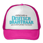 I Rescued a Deutsch Drahthaar (Male Dog) Trucker Hats