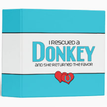 I Rescued a Donkey (Female Donkey) 3 Ring Binders