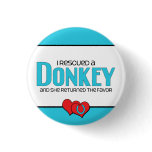 I Rescued a Donkey (Female Donkey) Button