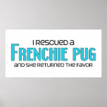 I Rescued a Frenchie Pug (Female) Dog Adoption Print