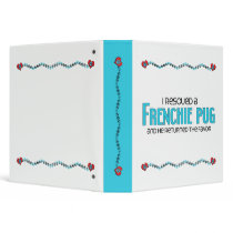 I Rescued a Frenchie Pug (Male) Dog Adoption Binder