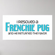 I Rescued a Frenchie Pug (Male) Dog Adoption Print