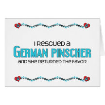 I Rescued a German Pinscher (Female Dog) Cards