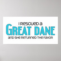 I Rescued a Great Dane (Female Dog) Print