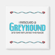 I Rescued a Greyhound (Female Dog) Fridge Magnets