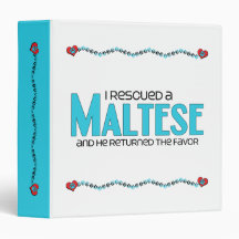 I Rescued a Maltese (Male Dog) Vinyl Binders