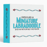 I Rescued a Miniature Labradoodle (Male Dog) 3 Ring Binders