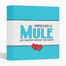 I Rescued a Mule (Female Mule) Binder