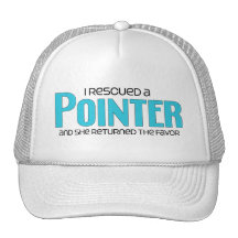 I Rescued a Pointer (Female Dog) Hats