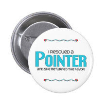 I Rescued a Pointer (Female Dog) Pins