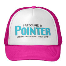 I Rescued a Pointer (Male Dog) Hat