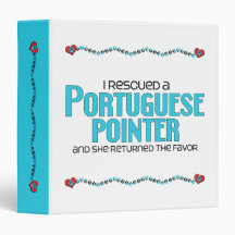 I Rescued a Portuguese Pointer (Female Dog) 3 Ring Binders