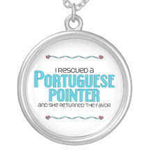 I Rescued a Portuguese Pointer (Female Dog) Necklace