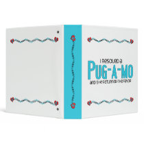I Rescued a Pug-A-Mo (Female) Dog Adoption Design Vinyl Binder