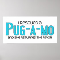 I Rescued a Pug-A-Mo (Female) Dog Adoption Design Posters