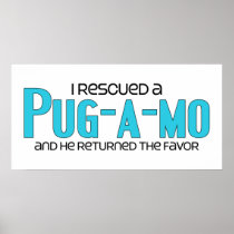 I Rescued a Pug-A-Mo (Male) Dog Adoption Design Posters