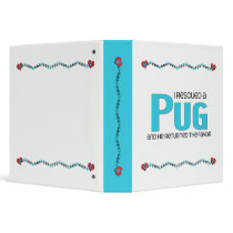 I Rescued a Pug (Male Dog) Vinyl Binders