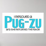 I Rescued a Pug-Zu (Female) Dog Adoption Design Posters