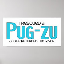I Rescued a Pug-Zu (Male) Dog Adoption Design Poster