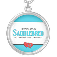 I Rescued a Saddlebred (Female Horse) Necklace