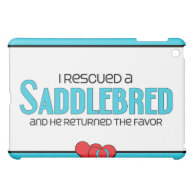 I Rescued a Saddlebred (Male Horse) iPad Mini Cases