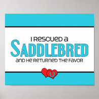 I Rescued a Saddlebred (Male Horse) Print
