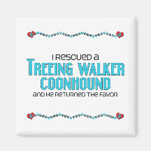 I Rescued a Treeing Walker Coonhound (Male Dog) Refrigerator Magnets