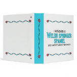 I Rescued a Welsh Springer Spaniel (Female Dog) Vinyl Binders