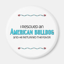 I Rescued an American Bulldog (Male Dog) Refrigerator Magnet