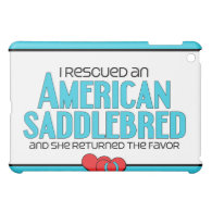I Rescued an American Saddlebred (Female Horse) iPad Mini Cases