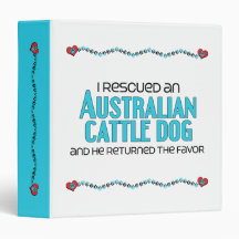 I Rescued an Australian Cattle Dog (Male Dog) Binder