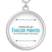 I Rescued an English Pointer (Male Dog) Custom Jewelry