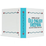 I Rescued an Old English Sheepdog (Male Dog) binders