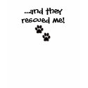 I rescued them... t-shirts