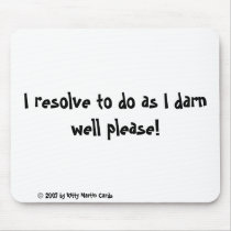 I Resolve... mousepads by codfishlady I Resolve... mousepads