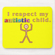I Respect My Autistic Child Mousepad